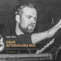 Andy Mac GBar Afterhours - September 2021