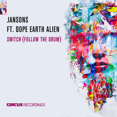 Switch (Follow The Drum) [feat. Dope Earth Alien]