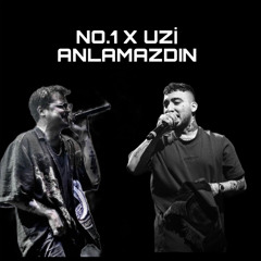 NO.1 X UZİ - ANLAMAZDIN