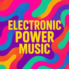 Electronic Power Music
