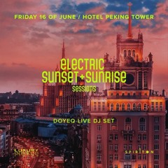 Doyeq ‒ LIVE DJ SET / ELECTRIC SUNSET+SUNRISE SESSIONS / PEKING ROOFTOP TERRACE / 2023