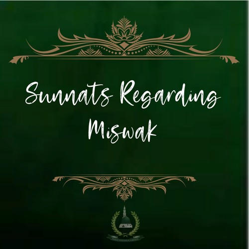 5. Sunnats Regarding  Miswāk