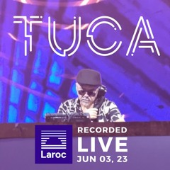 Tuca Feat Laroc Club 03 06 23