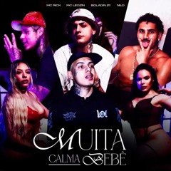 Muita Calma Bebê - MC Rick, Nilo,  Boladin 211, MC Leozin (DJ AL4DDIN)