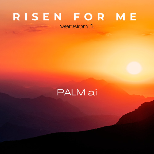 Risen for Me (v. 1)