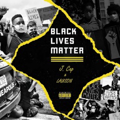J. Cap ✘ LAUSON - Black Lives Matter