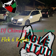 DJ Chinwax - Madame (Remix) - [Flek 6 Refix By Chinwax] - Sept 2017