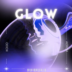 KOIJO & Aercia - Glow