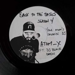 Back To The Basics Season 4:Episode 2 ft. DJ Black Omen Pt. 2