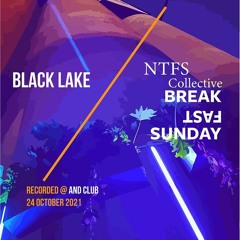 Black Lake - NTFS @ AND Club