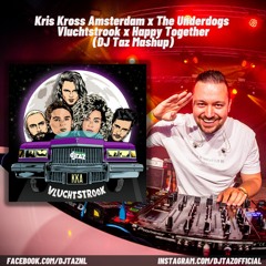 Kris Kross Amsterdam X The Underdogs - Vluchtstrook X Happy Together (DJ Taz Mashup) PREVIEW
