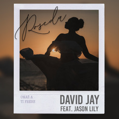 David Jay - Roseda Feat. Jason Lily