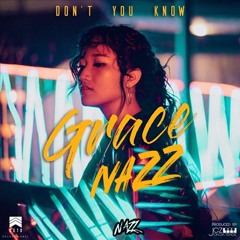 Grace - Don't You Know (NAZZ Remix)