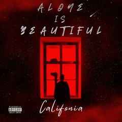 Califonia-Alone is beautiful