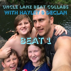 Uncle Lanz Beat Collabs with Hayley & Declan Beat 1 ~ beat by Lanz Beats ~ free download