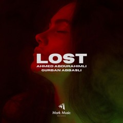 Ahmed Abdurahimli & Gurban Abbasli - Lost
