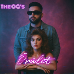 The OG's – Őrület