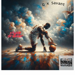 Q X Savant - Clyde Drexler (Prod. Caelus Not Again!)
