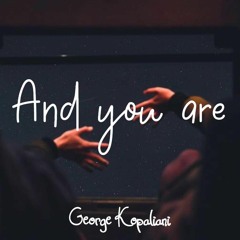 And you are