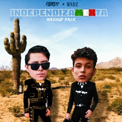 Independizamexta Mashup Pack Vol. 1 *FREE DOWNLOAD*