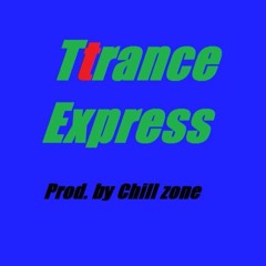 ~ Trance Express ~