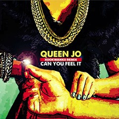 Queen Jo - Can You Feel It (Xookwankii Remix)