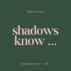 Shadows Know
