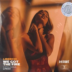 Libercio - We Got The Fire