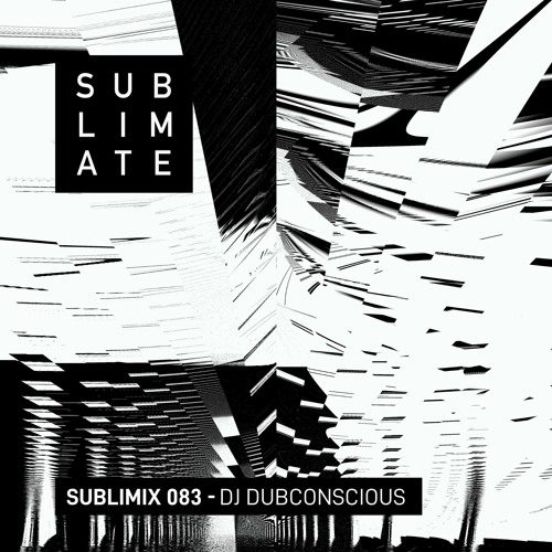 Sublimix #83 - DJ Dubconscious