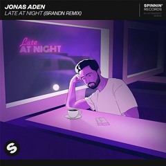 Jonas Aden - Late At Night (BRANDN Remix)