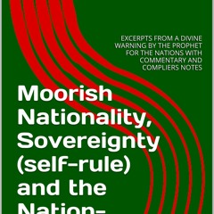 Audiobook Moorish Nationality, Sovereignty (self-rule) and the Nation-State: EXCERPTS FROM A DIV