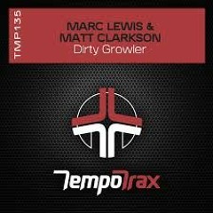 Dirty Growler - Marc Lewis And Matt Clarkson (SC Edit)
