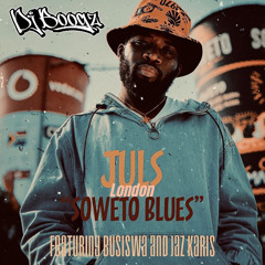 London Soweto Blues- Juls Ft Jaz Karis X Ideal (Mashup)