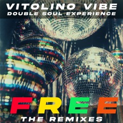 TH473 - Free Remix - Vitolino Vibe  Feat. Double Soul Experience  (streaming Dub Mix)
