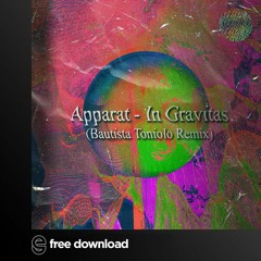 FREE DOWNLOAD: Apparat - In Gravitas ( Bautista Toniolo Remix )