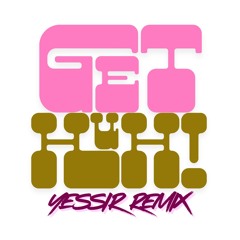 GET HUH! - YESSIR Feat. Roxy (DEFAME HUH! REMIX)