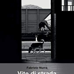 GET EPUB ✅ Vite di strada: Persone e storie alla Stazione Trastevere (GrandAngolo) (I