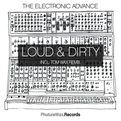Loud & Dirty (Tom Wax Remix)