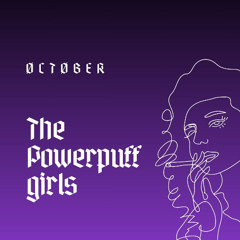 THE POWERPUFF GIRLS (Demo)