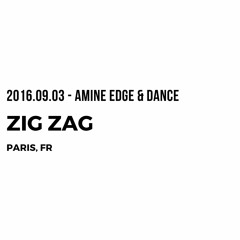2016.09.03 - Amine Edge & DANCE @ Zig Zag, Paris, FR