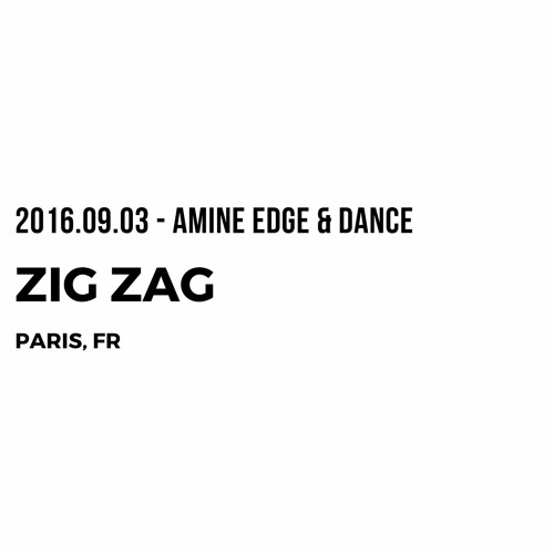 2016.09.03 - Amine Edge & DANCE @ Zig Zag, Paris, FR