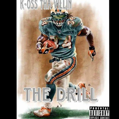 K-Oss Tha Villin- The Drill