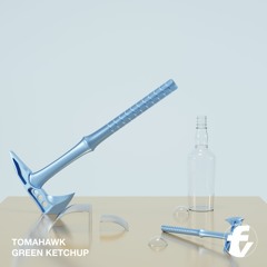 Green Ketchup - Tomahawk