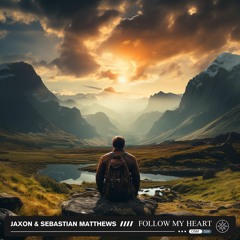 Jaxon & Sebastian Matthews - Follow My Heart (Extended Mix)