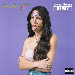 Drivers License - (Rainbolt Remix)