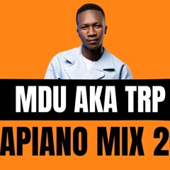 MDU AKA TRP | AMAPIANO MIX 2025 | MAY 2025