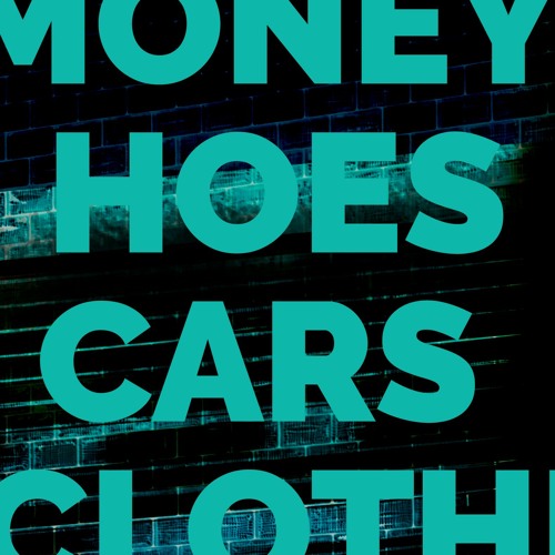 Money, Hoes, Cars & Clothes (Free Download) by brvwvde - Free download on  ToneDen