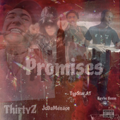 Promises Ft Thirty2 & TopStar.A1