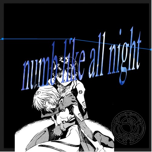 numb like all night [prod. sadfem + weasel tears]