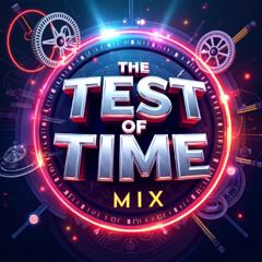 The Test Of Time Trance Mix